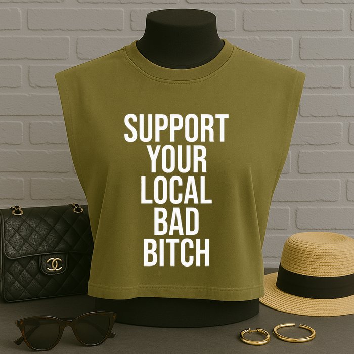 Support Your Local Bad Bitch Garment-Dyed Women's Muscle Tee