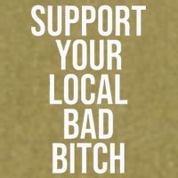 Support Your Local Bad Bitch Garment-Dyed Women's Muscle Tee