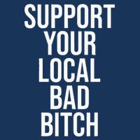 Support Your Local Bad Bitch Infant Baby Jersey Bodysuit