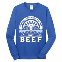 Support Your Local Farmer Eat Beef Funny Farming Market Cool Gift Tall Long Sleeve T-Shirt