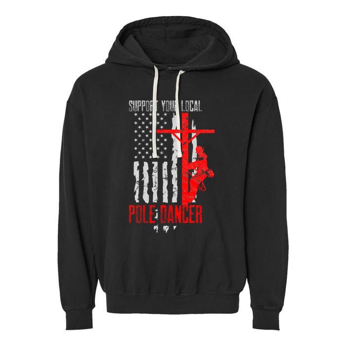 Support Your Local Pole Dancer Electric Lineman Garment-Dyed Fleece Hoodie