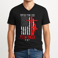 Support Your Local Pole Dancer Electric Lineman V-Neck T-Shirt