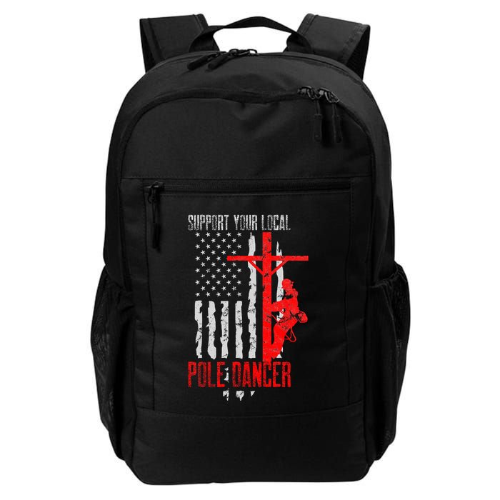 Support Your Local Pole Dancer Electric Lineman Backpack