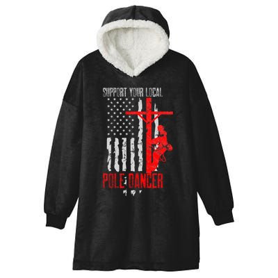 Support Your Local Pole Dancer Electric Lineman Hooded Wearable Blanket