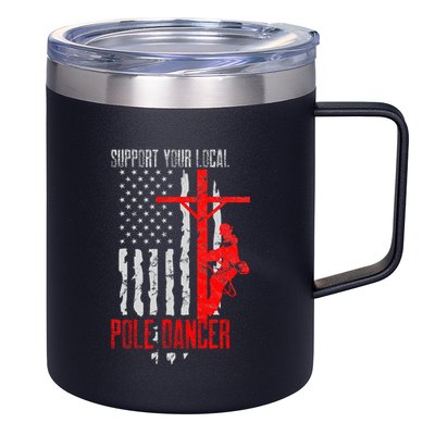 Support Your Local Pole Dancer Electric Lineman 12oz Stainless Steel Coffee Mug