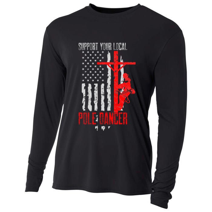 Support Your Local Pole Dancer Electric Lineman Cooling Performance Long Sleeve Crew