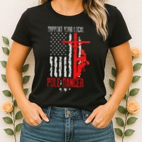 Support Your Local Pole Dancer Electric Lineman Womens T-Shirt