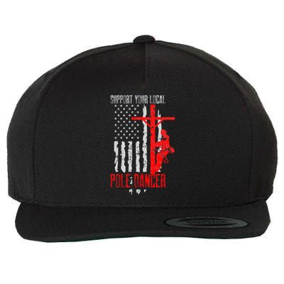 Support Your Local Pole Dancer Electric Lineman Wool Snapback Cap