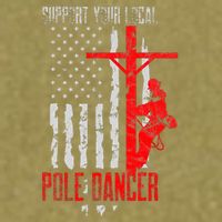 Support Your Local Pole Dancer Electric Lineman Garment-Dyed Women's Muscle Tee