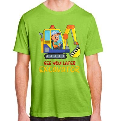 See You Later Excavator Adult ChromaSoft Performance T-Shirt