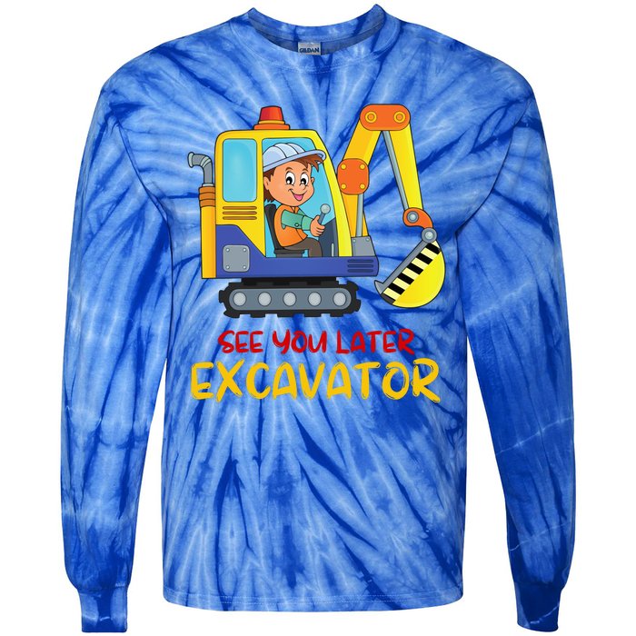 See You Later Excavator Tie-Dye Long Sleeve Shirt