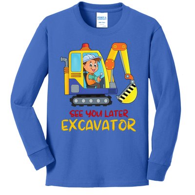 See You Later Excavator Kids Long Sleeve Shirt