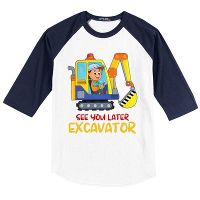 See You Later Excavator Baseball Sleeve Shirt