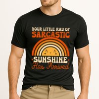 Sarcastic Your Little Ray Of Sarcastic Sunshine Has Arrived Gift Performance Shirt
