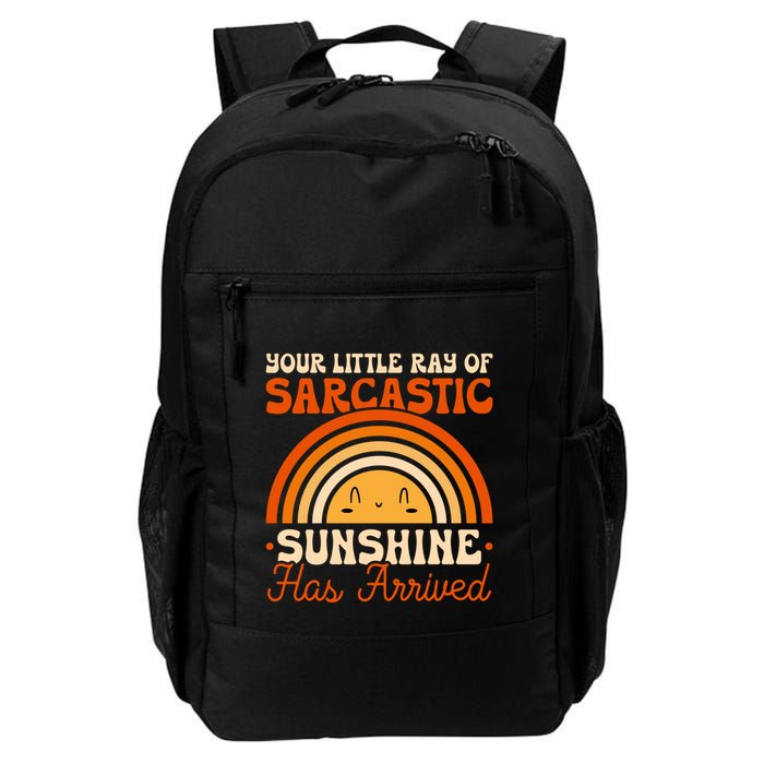 Sarcastic Your Little Ray Of Sarcastic Sunshine Has Arrived Gift Backpack