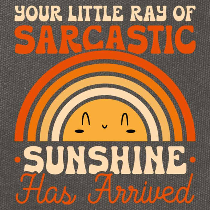 Sarcastic Your Little Ray Of Sarcastic Sunshine Has Arrived Gift Cotton Canvas Backpack