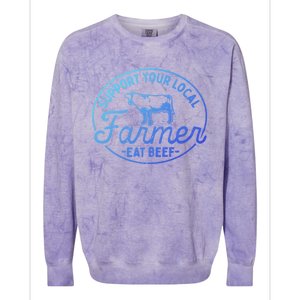 Support Your Local Farmer Eat Beef Great Gift Colorblast Crewneck Sweatshirt