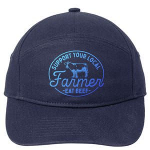 Support Your Local Farmer Eat Beef Great Gift 7-Panel Snapback Hat