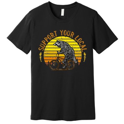 Support Your Local Raccoon Bicycle Premium T-Shirt