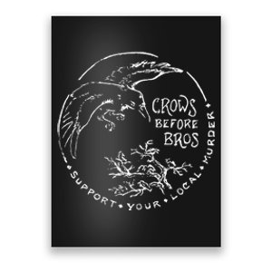 Support Your Local Murder Crows Before Bros Poster