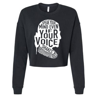 Speak Your Mind Even If Your Voice Shakes Rbg Feminist Gift Cropped Pullover Crew