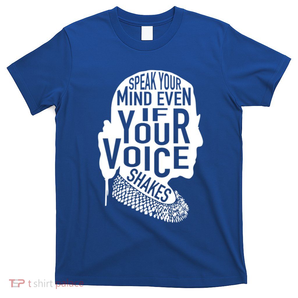 Speak Your Mind Even If Your Voice Shakes Rbg Feminist Gift T-Shirt