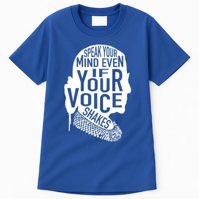 Speak Your Mind Even If Your Voice Shakes Rbg Feminist Gift Tall T-Shirt