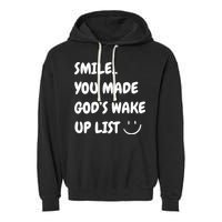 Smile You Made GodS Wake Up List Christian Garment-Dyed Fleece Hoodie