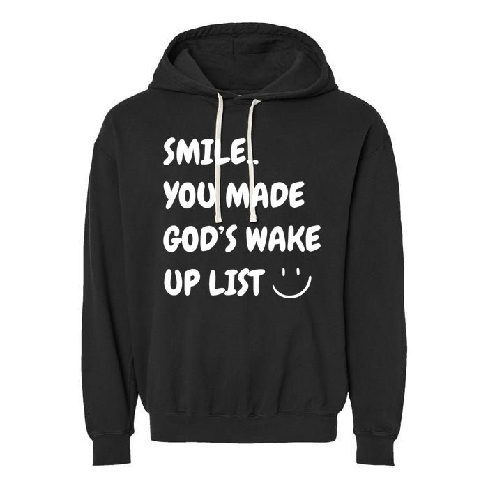 Smile You Made GodS Wake Up List Christian Garment-Dyed Fleece Hoodie