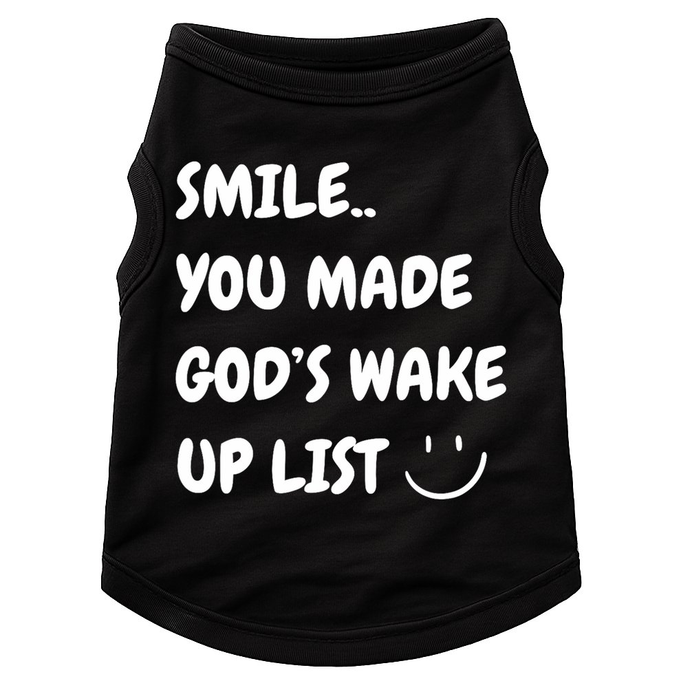 Smile You Made GodS Wake Up List Christian Doggie Tank