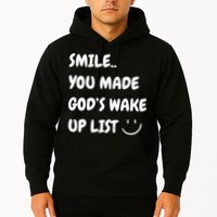 Smile You Made GodS Wake Up List Christian Hoodie