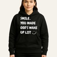 Smile You Made GodS Wake Up List Christian Hoodie