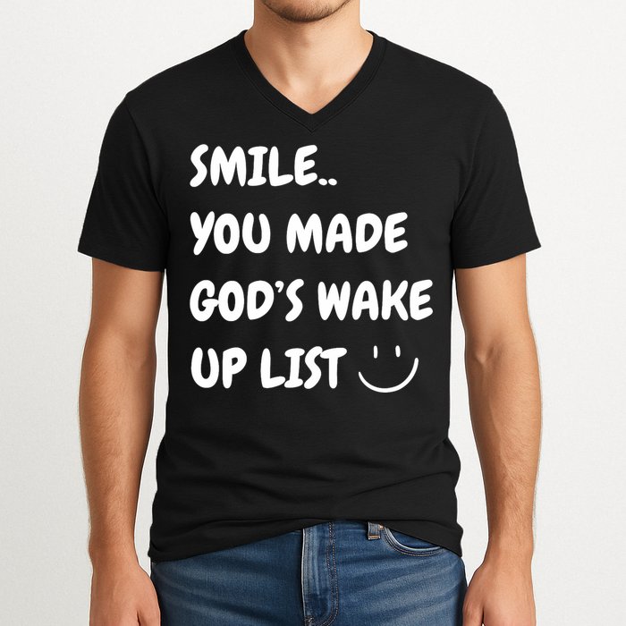 Smile You Made GodS Wake Up List Christian V-Neck T-Shirt
