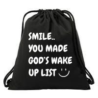 Smile You Made GodS Wake Up List Christian Drawstring Bag