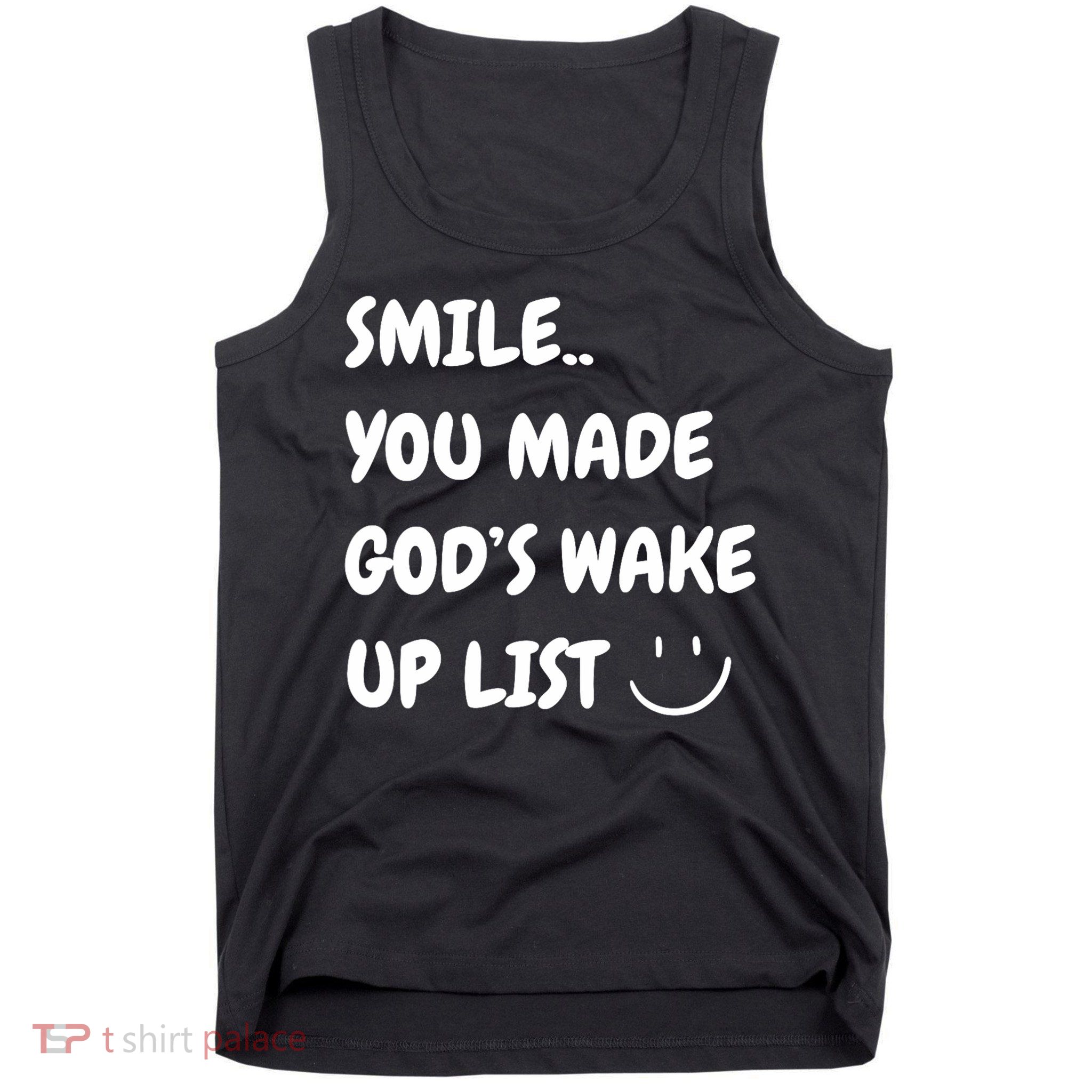 Smile You Made GodS Wake Up List Christian Tank Top
