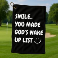 Smile You Made GodS Wake Up List Christian Golf Towel