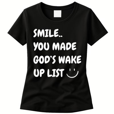 Smile You Made GodS Wake Up List Christian Womens T-Shirt
