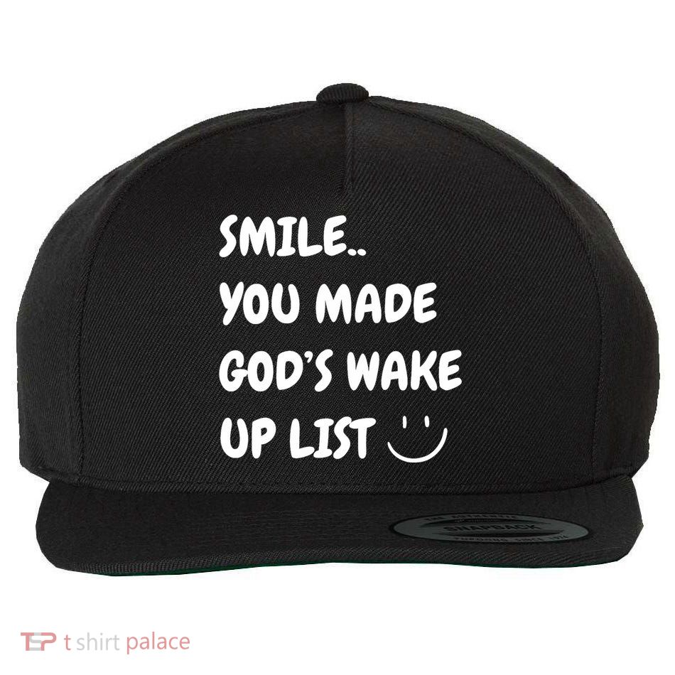 Smile You Made GodS Wake Up List Christian Wool Snapback Cap