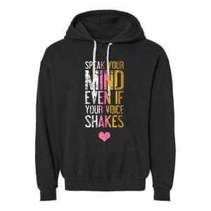 Speak Your Mind Even If Your Voice Shakes Rbg Garment-Dyed Fleece Hoodie