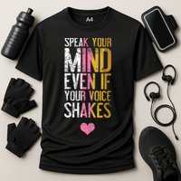 Speak Your Mind Even If Your Voice Shakes Rbg Performance Shirt