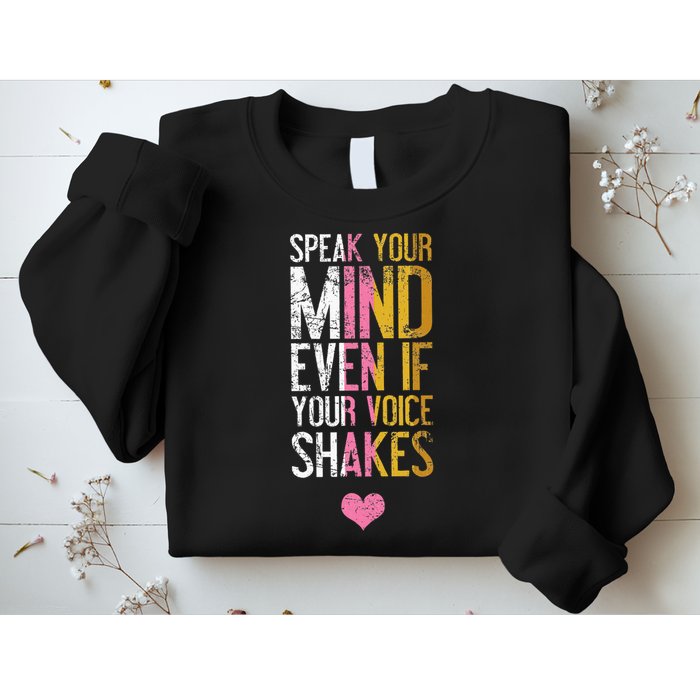 Speak Your Mind Even If Your Voice Shakes Rbg Sweatshirt