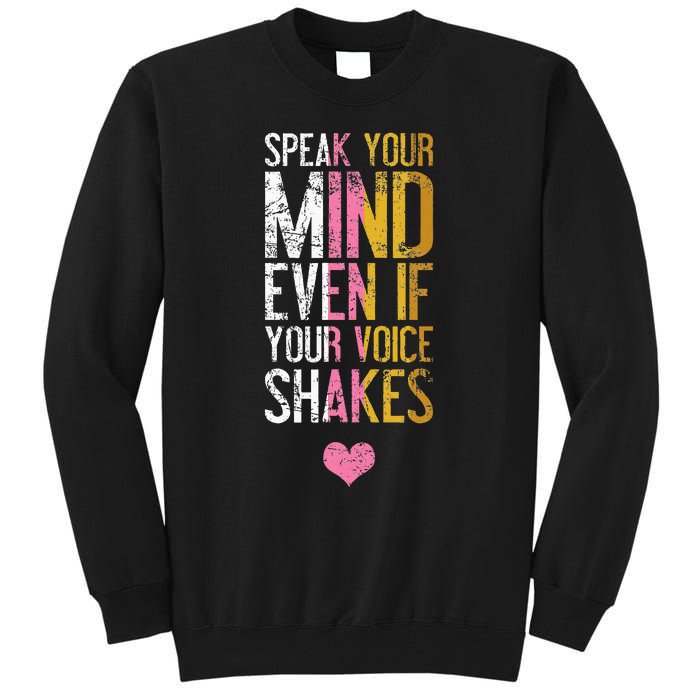 Speak Your Mind Even If Your Voice Shakes Rbg Tall Sweatshirt