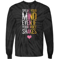 Speak Your Mind Even If Your Voice Shakes Rbg Tie-Dye Long Sleeve Shirt