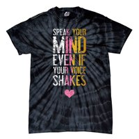 Speak Your Mind Even If Your Voice Shakes Rbg Tie-Dye T-Shirt