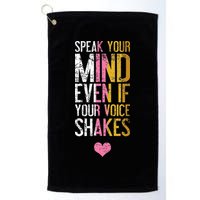 Speak Your Mind Even If Your Voice Shakes Rbg Golf Towel