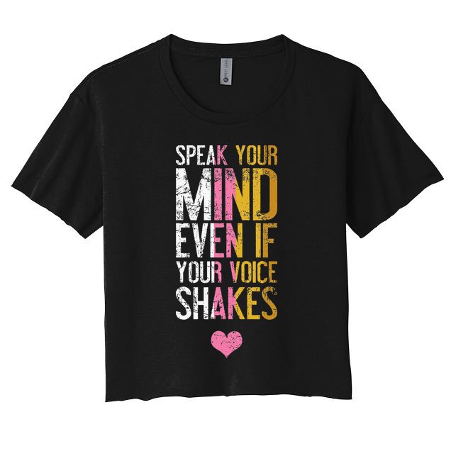 Speak Your Mind Even If Your Voice Shakes Rbg Crop Top