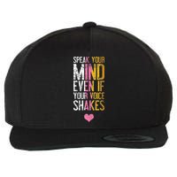 Speak Your Mind Even If Your Voice Shakes Rbg Wool Snapback Cap