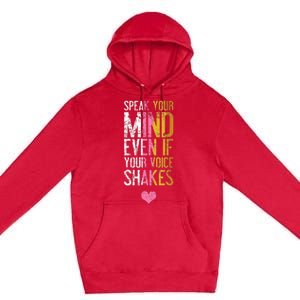 Speak Your Mind Even If Your Voice Shakes Rbg Premium Pullover Hoodie