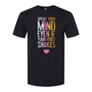 Speak Your Mind Even If Your Voice Shakes Rbg Softstyle CVC T-Shirt