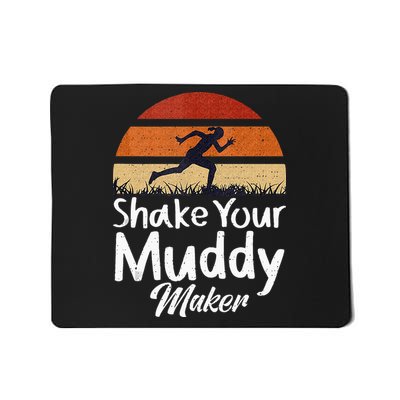 Shake Your Muddy Maker Mud Running Mousepad